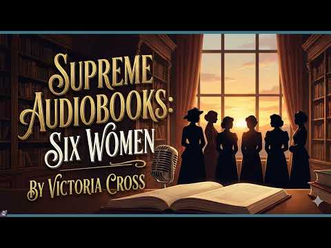 Six Women by Victoria Cross — free full audiobook