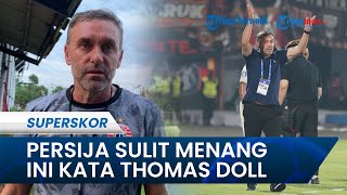 Jawaban Thomas Doll soal Persija Sulit Menang Kala Liga 1 kembali Digelar, Singgung Padatnya Jadwal