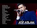 Best of Atif Aslam   Top 20 Songs   Jukebox 2018   Latest & Top songs Atif Aslam   Jukebox