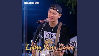 Download lagu Liang Yang Sama (Live) mp3