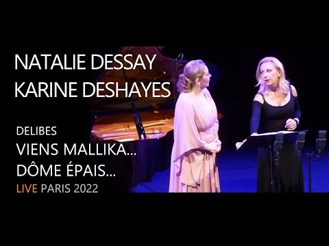 2022 (2) Natalie Dessay & Karine Deshayes - Viens Mallika... Dôme épais... (Delibes) - LIVE