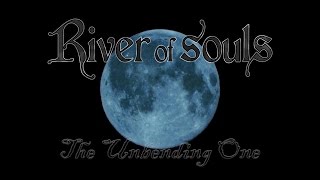 River of Souls - The Unbending One