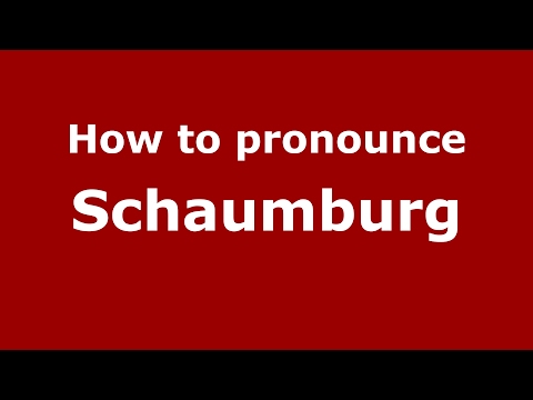 How to pronounce Schaumburg