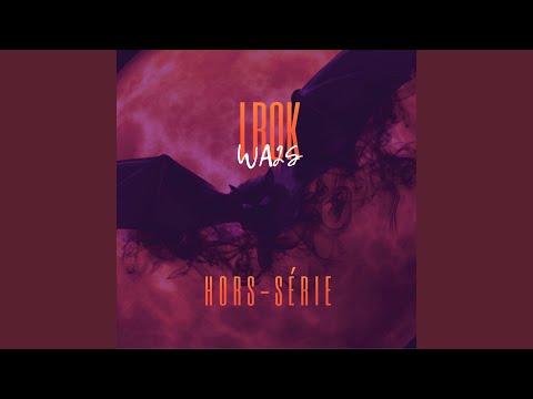 LROK: HORS-SÉRIE