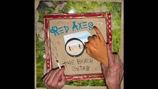 Red Axes  - Relaxation For Your Mind And Body ft  G Broid