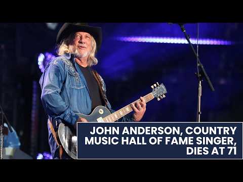 Country Music Hall of Famer John Anderson dies at 71