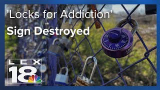 'Locks for addiction' sign destroyed, founder concerned