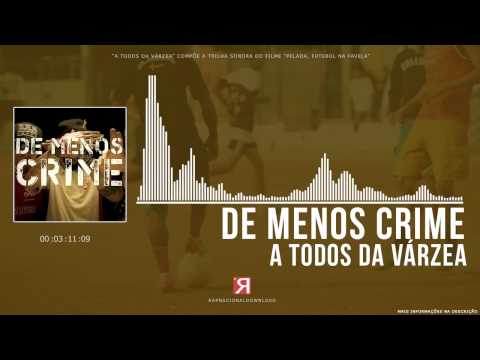 De Menos Crime - A Todos da Várzea