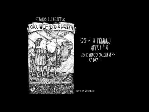Lu primmu appuntu - Stranos Elementos Ft Marco Colonna & DjDras [Prod.Dj Ekl] Oro Incenso e Quirra