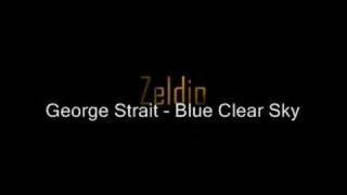 George Strait - Blue Clear Sky