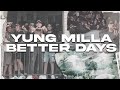 Better Days - YUNG MILLA