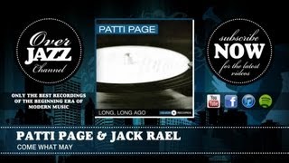 Patti Page &amp; Jack Rael - Come What May