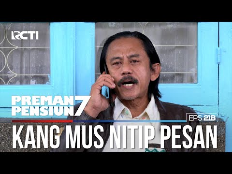 Kang Mus Sampai Menitip Pesen Ke Cecep - PREMAN PENSIUN 7 Part (2/2)