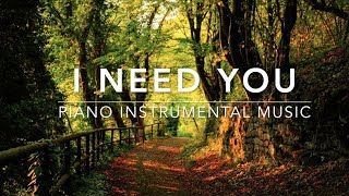 I Need You - 1 Hour Piano Music | Prayer Music | Meditation Music | Healing Music | Worship Music