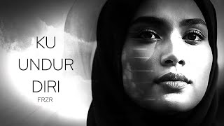 Download lagu FRZR & ERAMA ft. Nadia - Ku Undur Diri (Muzik Video Rasmi) mp3