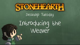 Introducing the Weaver