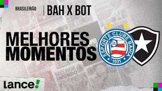 BAHIA 2 X 1 BOTAFOGO - MELHORES MOMENTOS - BRASILEIRÃO 2026 - 18ª RODADA