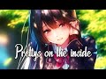 Nightcore - Pretty's on the inside (Lyrics)