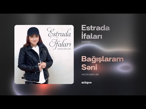 Aygün Bəylər — Bağışlaram Səni (Rəsmi Audio)