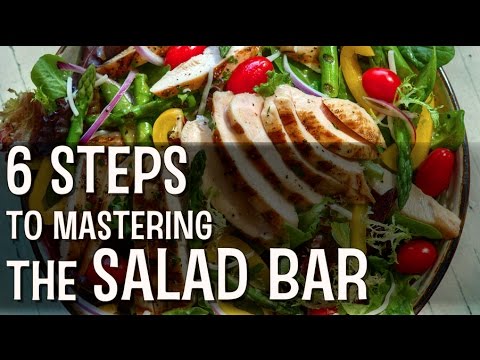 6 Steps to Mastering the Salad Bar