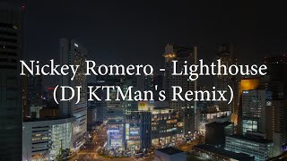 Nickey Romero - Lighthouse (DJ KTMan's Remix)