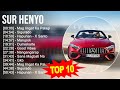 Sur Henyo 2023 MIX ~ Top 10 Best Songs ~ Greatest Hits ~ Full Album
