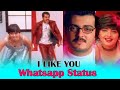 ஐ லைக் யூ Song Thala Romantic Whatsapp Status Mass Audios