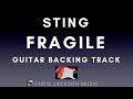 Fragile - Sting - Guitar Backing Track / Karaoke / Instrumental with Backing Vox