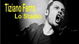 Tiziano Ferro - Lo Stadio (Tradução PT) -  ( VÍDEO NÃO OFICIAL )