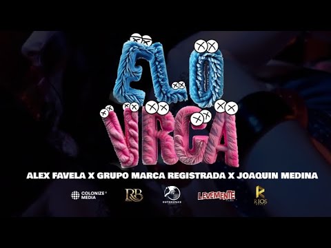 ELOVRGA (Visualizer) - Alex Favela, Grupo Marca Registrada, Joaquin Medina
