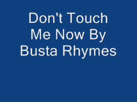 download lagu mp3 mp4 Busta Rhymes Lyrics Don T Touch Me, download lagu Busta Rhymes Lyrics Don T Touch Me gratis, unduh video klip Busta Rhymes Lyrics Don T Touch Me