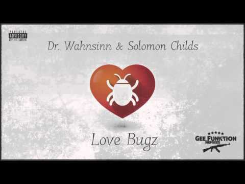 Dr. Wahnsinn & Solomon Childs - Love Bugz (Gee Funktion Remix  2016)