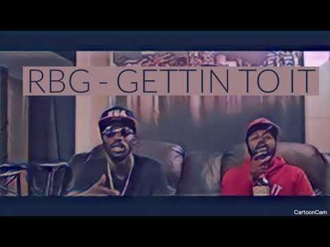 RBG T-Rackz x RBG Baby Rell - Getting To It (prod. T-Rackz)