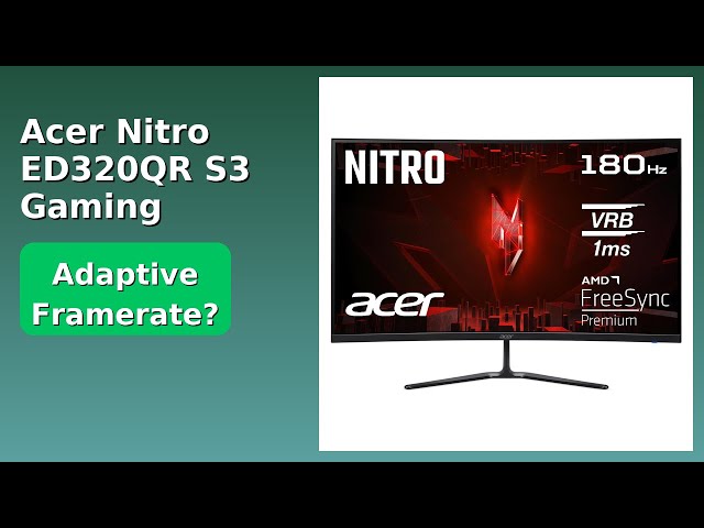 Vídeo relacionado con Acer Nitro ED320QR S3, Monitor Gaming Curvo 32" Full HD LED 180 Hz (81,3 cm, 1920x1080, 16:9, 250 Nits, Tiempo de Respuesta 1ms (VRB), FreeSync Premium, HDMI 2.0/DP 1.4) Monitor PC, Color Negro
