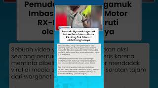 Pemuda Ngamuk-ngamuk saat Permintaan Motor RX-King Tak Dituruti oleh Orangtuanya, Sempat Hina Ibu