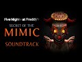 Unstrung And Unhinged FNAF Secret Of The Mimic OST