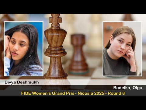 IM Divya Deshmukh vs IM Olga Badelka | FIDE Women's Grand Prix 2024-2025 | Round 8