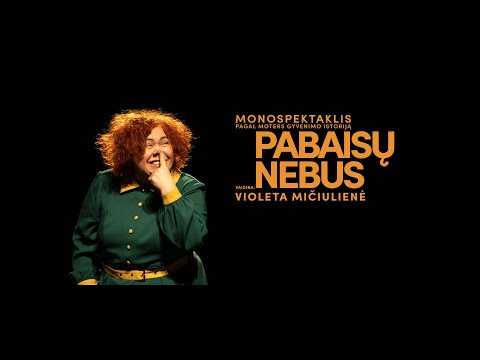 Violetos Mičiulienės monospektaklis PABAISŲ NEBUS