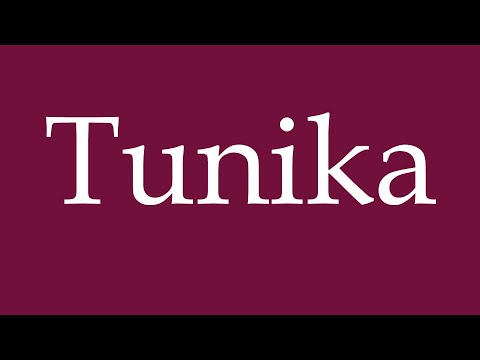 How to Pronounce ''Tunika'' (Tunic) Correctly in German