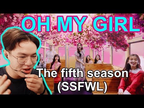 [MV Reaction] OH MY GIRL - 'The fifth season (SSFWL)' Video
