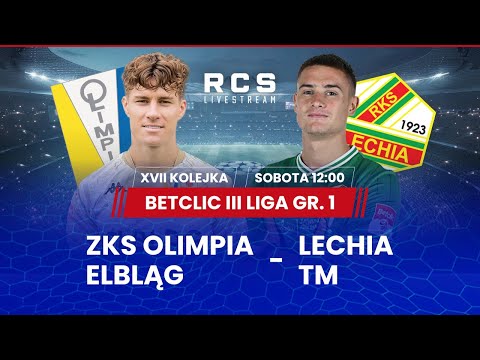 BETCLIC 3 LIGA LIVE🔴: OLIMPIA ELBLĄG vs LECHIA TOMASZÓW MAZOWIECKI | PIŁKA NOŻNA | 17. KOLEJKA