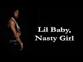 Lil Baby Nasty Girl Lyrics
