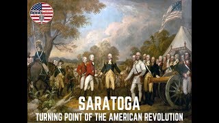 Saratoga: Turning Point of the American Revolution