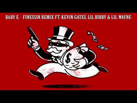 Baby E- Finessin Remix ft Kevin Gates, Lil Bibby & Lil Wayne @QuadDub