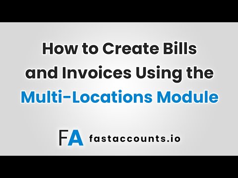 How to Create Bills and Invoices Using the Multi-Locations Module
