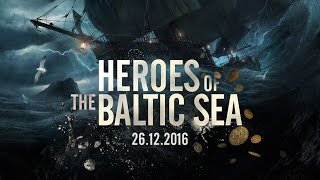Heroes of the Baltic Sea alkaa 26.12.