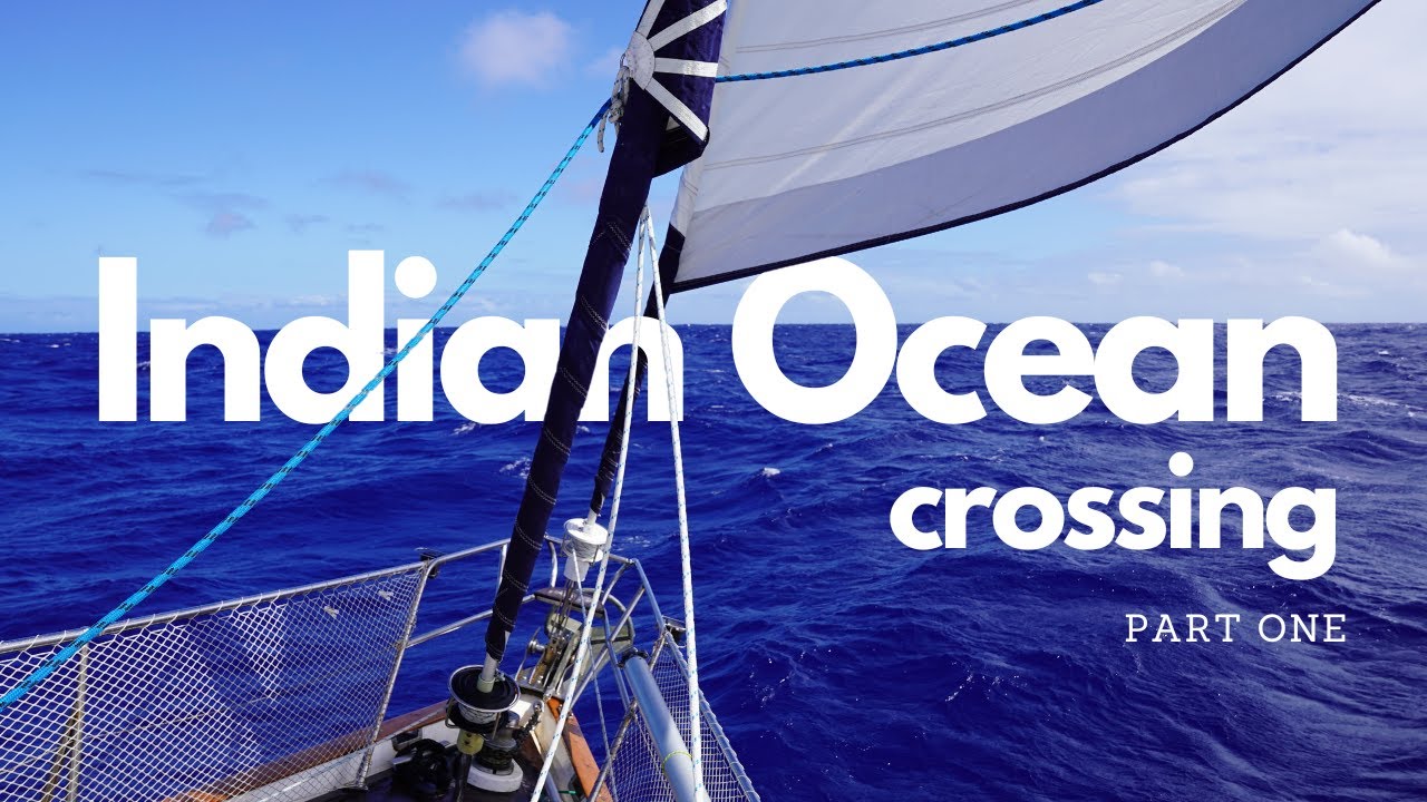 3000 miles of OPEN OCEAN: Sailing Indonesia to Africa - Part One | Ep 367