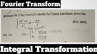 59. Using Parseval Identity, Find Fourier Transform - Most Important Example#44 - Complete Concept