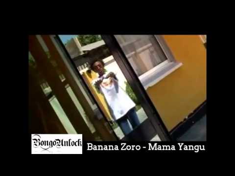 85 - Mama Yangu - Banana Zoro [ BongoUnlock ]