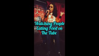 Watching People Eating Food On The Tube